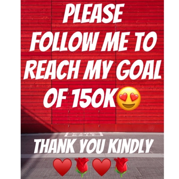 Other - Follow Me To Help Me Reach My Goal of 150K